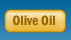button: Olive Oil